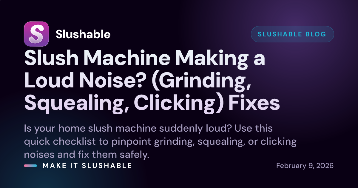 Slush Machine Making a Loud Noise? (Grinding, Squealing, Clicking ...